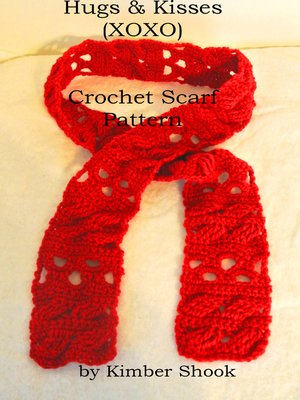 cover image of Hugs & Kisses (XOXO) Valentine Crochet Scarf Pattern